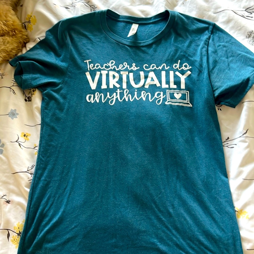 “Teachers can do Virtually anything”teacher t-shirt.Bella Canvas unisex medium.